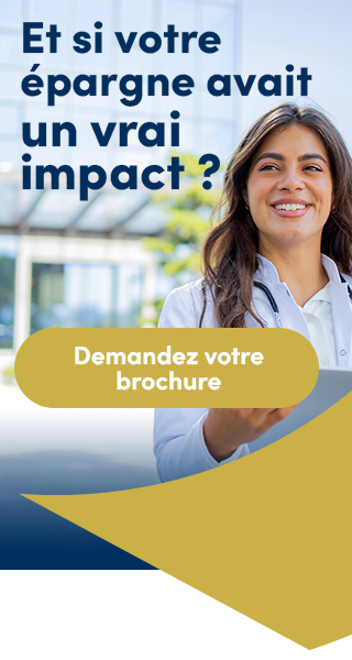 Téléchargez notre brochure et pour découvrir comment votre épargne peut changer les choses